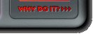  [ Why do it? ] 